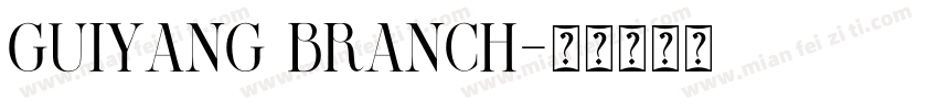 Guiyang Branch字体转换